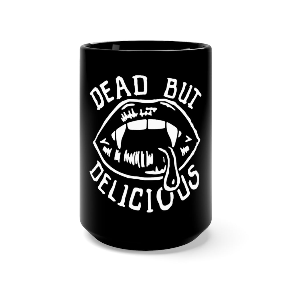Dead but Delicious Black Mug 15oz